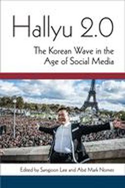 Hallyu 2. 0 The Korean Wave in the Age of Social Media  9780472052523 Front Cover