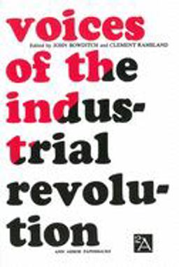 Voices of the Industrial Revolution Selected Readings from the Liberal Economists and Their Critics  9780472060535 Front Cover