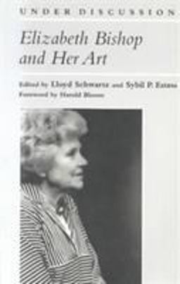 Elizabeth Bishop and Her Art  9780472063437 Front Cover