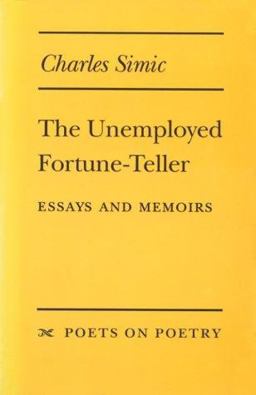 Unemployed Fortune-Teller Essays and Memoirs  9780472065691 Front Cover