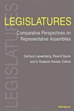 Legislatures Comparative Perspectives on Representative Assemblies  9780472067909 Front Cover