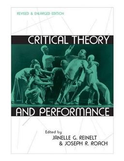 Critical Theory and Performance Revised and Enlarged Edition 2nd 9780472068869 Front Cover