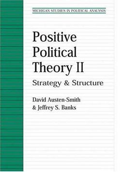 Positive Political Theory II Strategy and Structure  9780472068944 Front Cover