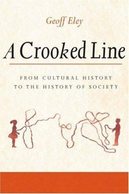 Crooked Line From Cultural History to the History of Society  9780472069040 Front Cover