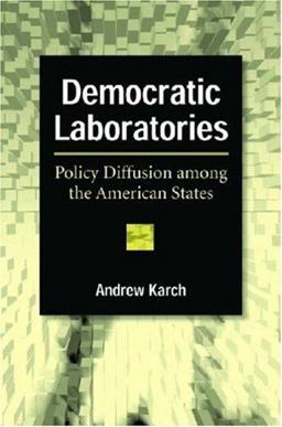 Democratic Laboratories Policy Diffusion among the American States  9780472069682 Front Cover
