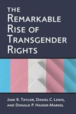 Remarkable Rise of Transgender Rights  9780472074013 Front Cover