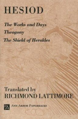 Works and Days; Theogony; the Shield of Herakles  9780472081615 Front Cover