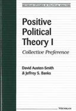 Positive Political Theory I Collective Preference  9780472087211 Front Cover