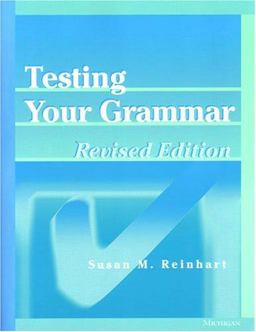 Testing Your Grammar, Revised Edition  9780472088584 Front Cover