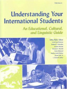 Understanding Your International Students An Educational, Cultural, and Linguistic Guide  9780472088669 Front Cover