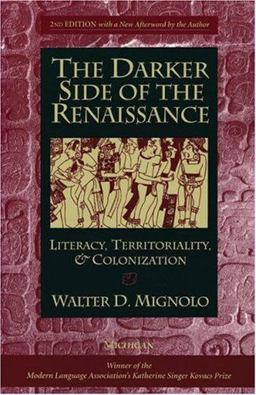 Darker Side of the Renaissance Literacy, Territoriality, and Colonization, 2nd Edition 2nd 9780472089314 Front Cover
