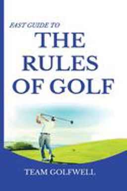 Fast Guide to the RULES of GOLF