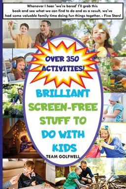 Brilliant Screen-Free Stuff to Do with Kids