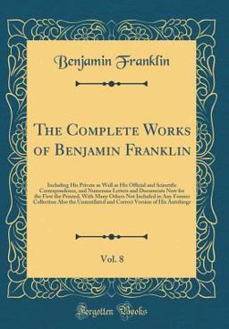 The Complete Works of Benjamin Franklin, Vol. 8