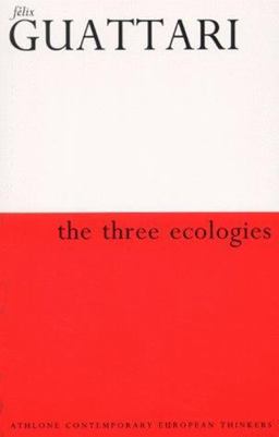 Three Ecologies Three Ecologies