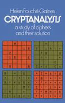 Cryptanalysis A Study of Ciphers and Their Solution  9780486200972 Front Cover