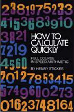 How to Calculate Quickly Full Course in Speed Arithmetic  9780486202952 Front Cover