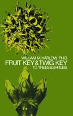 Fruit Key and Twig Key to Trees and Shrubs  9780486205113 Front Cover