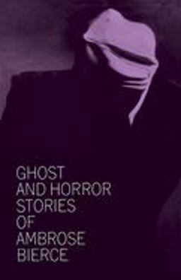 Ghost and Horror Stories of Ambrose Bierce  9780486207674 Front Cover