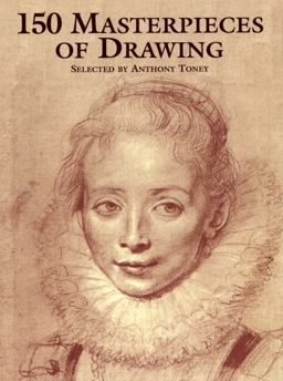 150 Masterpieces of Drawing  9780486210322 Front Cover