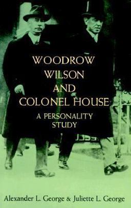 Woodrow Wilson and Colonel House Woodrow Wilson and Colonel House