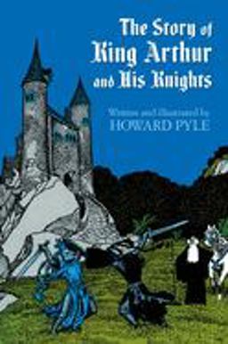 Story of King Arthur and His Knights  9780486214450 Front Cover