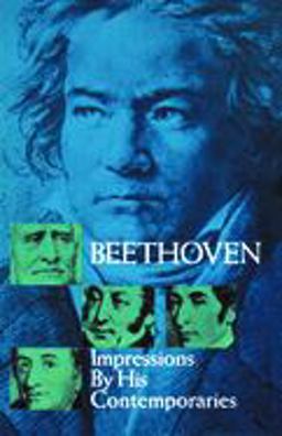 Beethoven Impressions by His Contemporaries  9780486217703 Front Cover