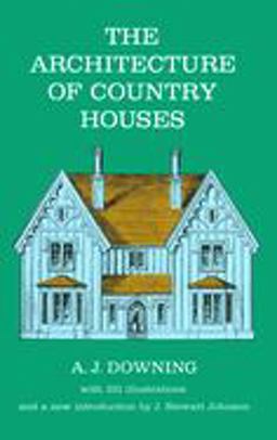 Architecture of Country Houses  9780486220031 Front Cover