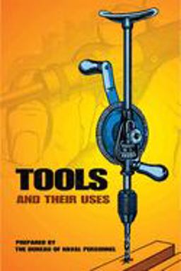 Tools and Their Uses  9780486220222 Front Cover