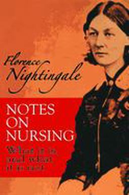 Notes on Nursing What It Is, and What It Is Not  9780486223407 Front Cover