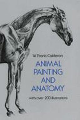 Animal Painting and Anatomy 2011 9780486225234 Front Cover