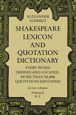 Shakespeare Lexicon and Quotation Dictionary 3rd 9780486227276 Front Cover