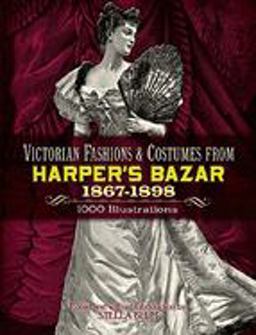 Victorian Fashions and Costumes from Harper's Bazar, 1867-1898  9780486229904 Front Cover