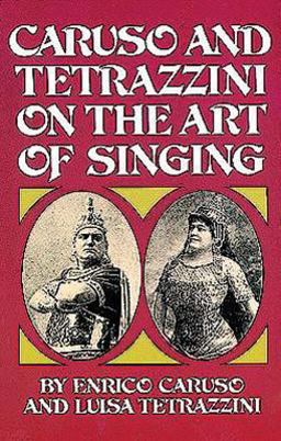 Caruso and Tetrazzini on the Art of Singing  9780486231402 Front Cover