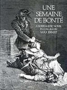 Semaine de Bonte A Surrealistic Novel in Collage 2nd 9780486232522 Front Cover