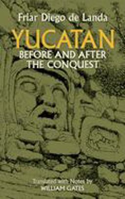 Yucatan Before and after the Conquest  9780486236223 Front Cover
