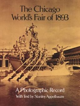 Chicago World's Fair of 1893 A Photographic Record  9780486239903 Front Cover
