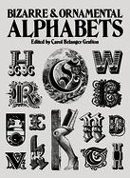 Bizarre and Ornamental Alphabets