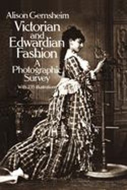 Victorian and Edwardian Fashion A Photographic Survey  9780486242057 Front Cover