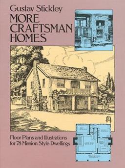 More Craftsman Homes Floor Plans and Illustrations for 78 Mission Style Dwellings  9780486242521 Front Cover
