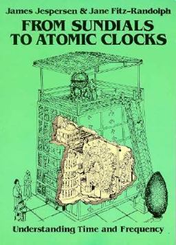 From Sundials to Atomic Clocks Understanding Time and Frequency  9780486242651 Front Cover