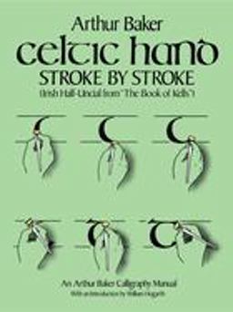 Celtic Hand Stroke by Stroke Irish Half-Uncial from the Book of Kells  9780486243368 Front Cover