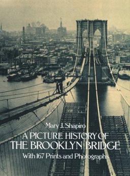 A Picture History of the Brooklyn Bridge
