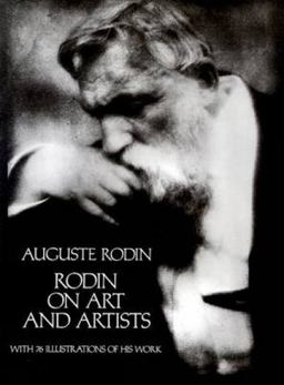 Rodin on Art and Artists With 76 Illustrations of His Work 2nd 9780486244877 Front Cover