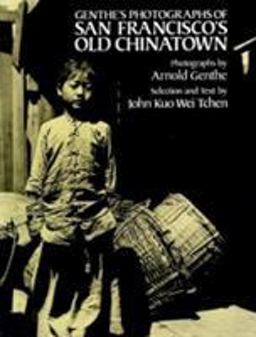 Genthe's Photographs of San Francisco's Old Chinatown  9780486245928 Front Cover