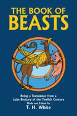 Book of Beasts Being a Translation from a Latin Bestiary of the Twelfth Century  9780486246093 Front Cover