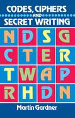 Codes, Ciphers and Secret Writing  9780486247618 Front Cover