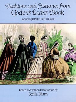 Fashions and Costumes from Godey's Lady's Book Including 8 Plates in Full Color  9780486248417 Front Cover