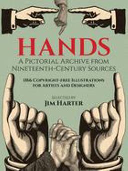 Hands A Pictorial Archive from Nineteenth-Century Sources  9780486249599 Front Cover