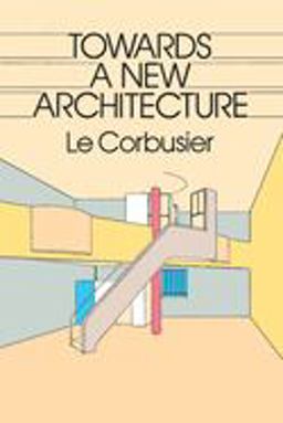 Towards a New Architecture  9780486250236 Front Cover